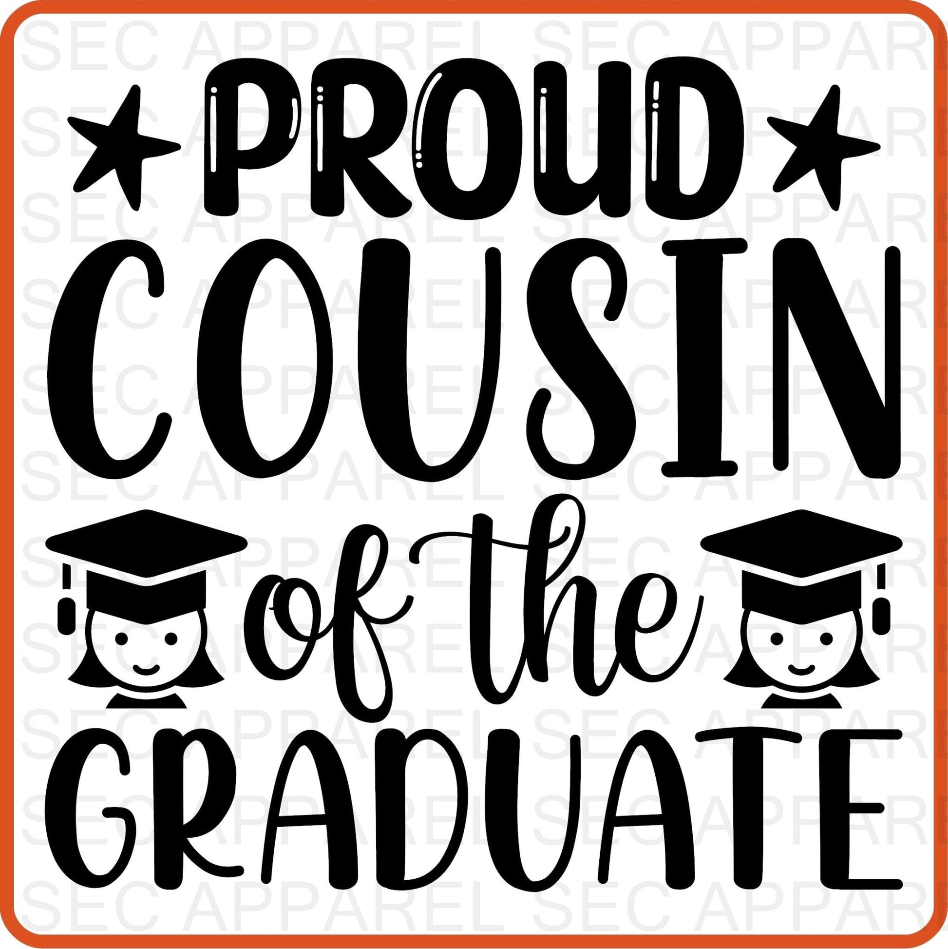 Graduation Iron On Transfers Decals Patches Vinyl for T Shirts Fabric Clothing | SEC Apparel| Proud Cousin - secapparelonline
