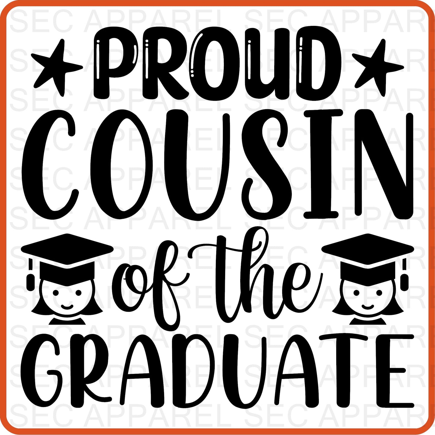 Graduation Iron On Transfers Decals Patches Vinyl for T Shirts Fabric Clothing | SEC Apparel| Proud Cousin