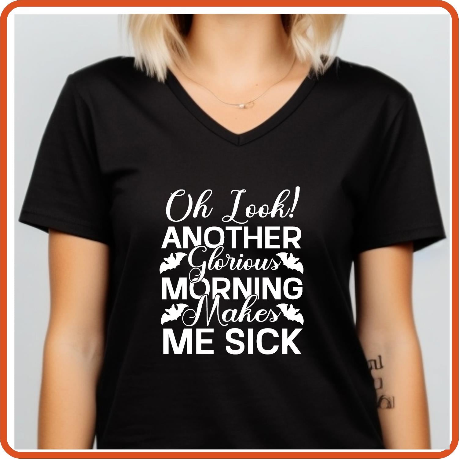 Halloween Graphic T-shirts | Halloween Shirt | SEC Apparel | Oh Look Another Glorious Morning Makes Me Sick - secapparelonline