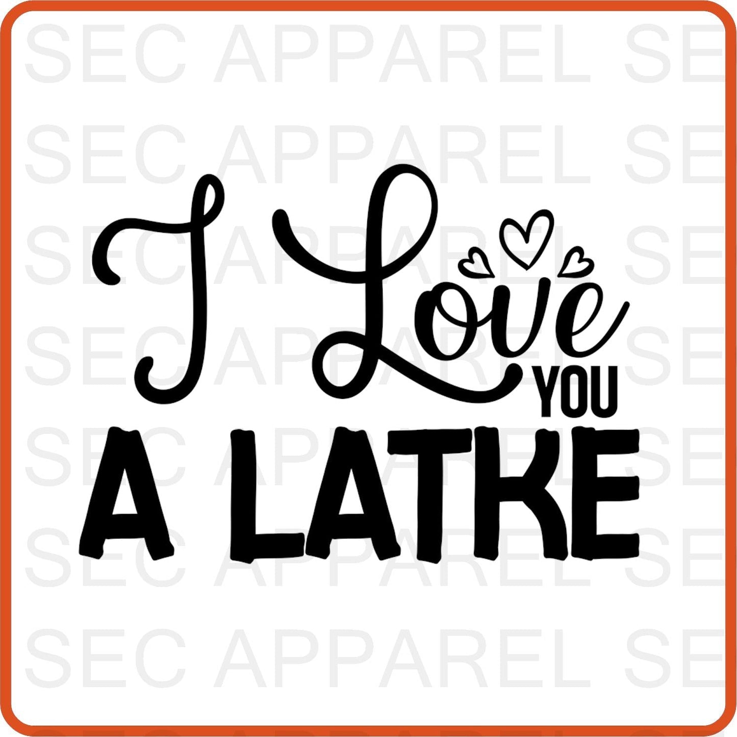 Hanukkah Iron On Decals Patches for shirts, clothing |SEC Apparel | I Love You A Latke - secapparelonline