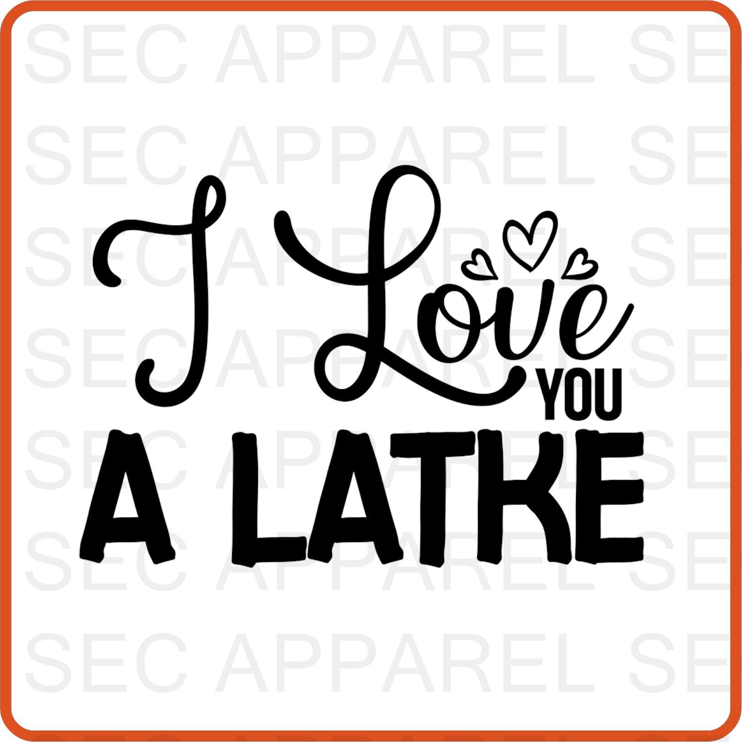 Hanukkah Iron On Decals Patches for shirts, clothing |SEC Apparel | I Love You A Latke - secapparelonline