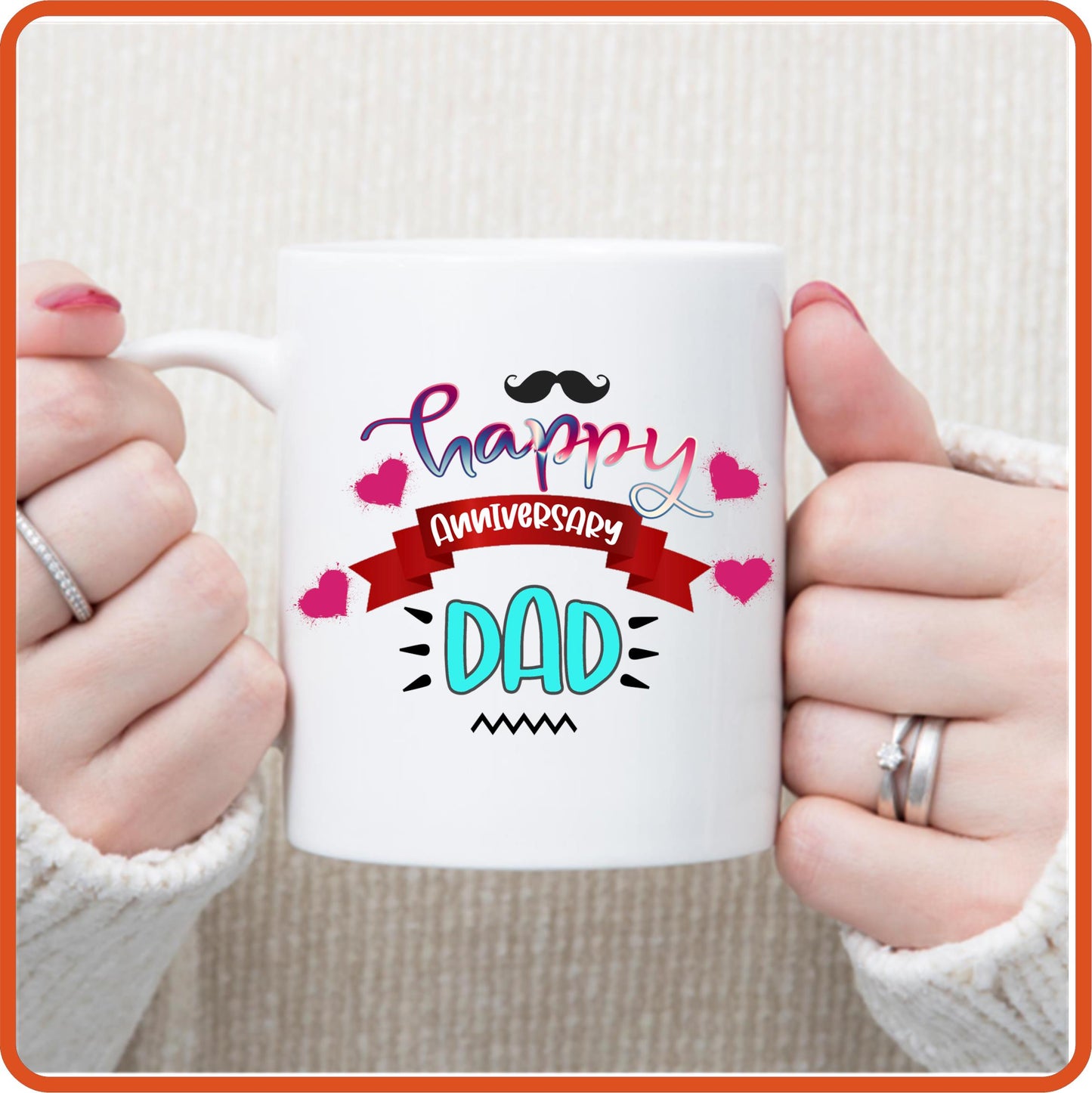 Happy Anniversary Dad | Anniversary Mug -11oz Coffee Mug by SEC Apparel