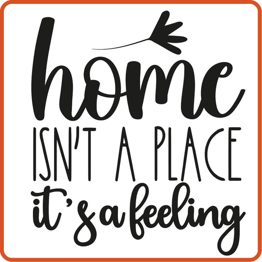 Home Isn't A Place It's a Feeling | Home Iron On Decals Patches by SEC Apparel - secapparelonline