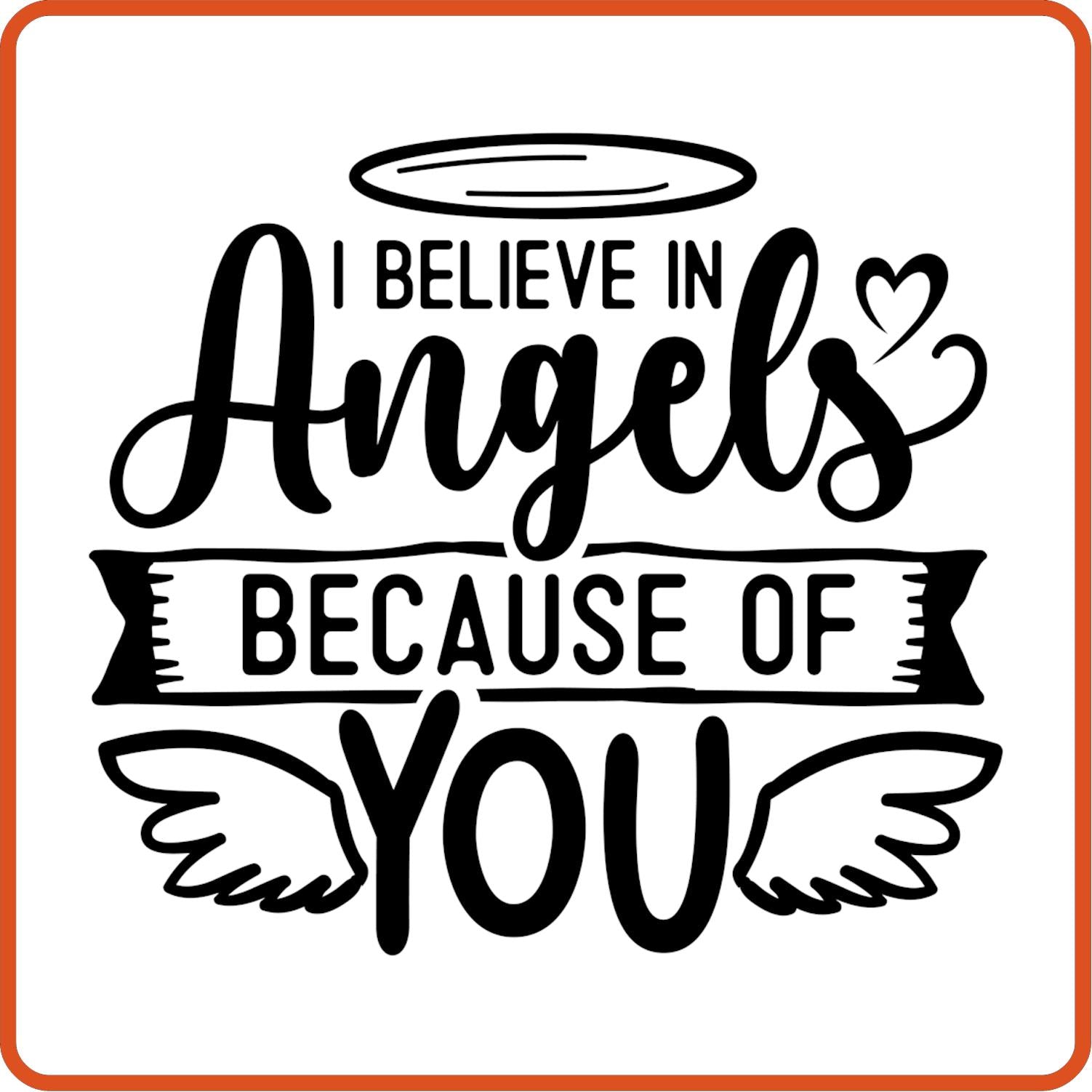 I Believe In Angels Because of You | Memorial | Sympathy Iron On Decals Patches by SEC Apparel - secapparelonline