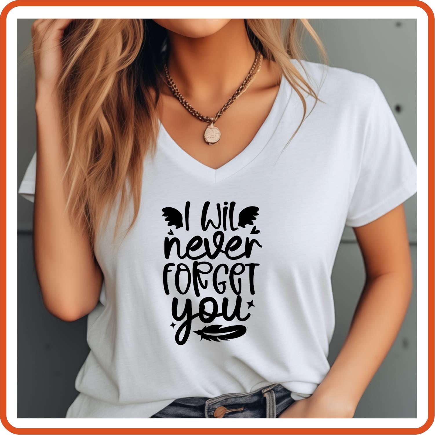 I Will Never Forget You |Memorial Sympathy Shirts T-Shirts by SEC Apparel - secapparelonline