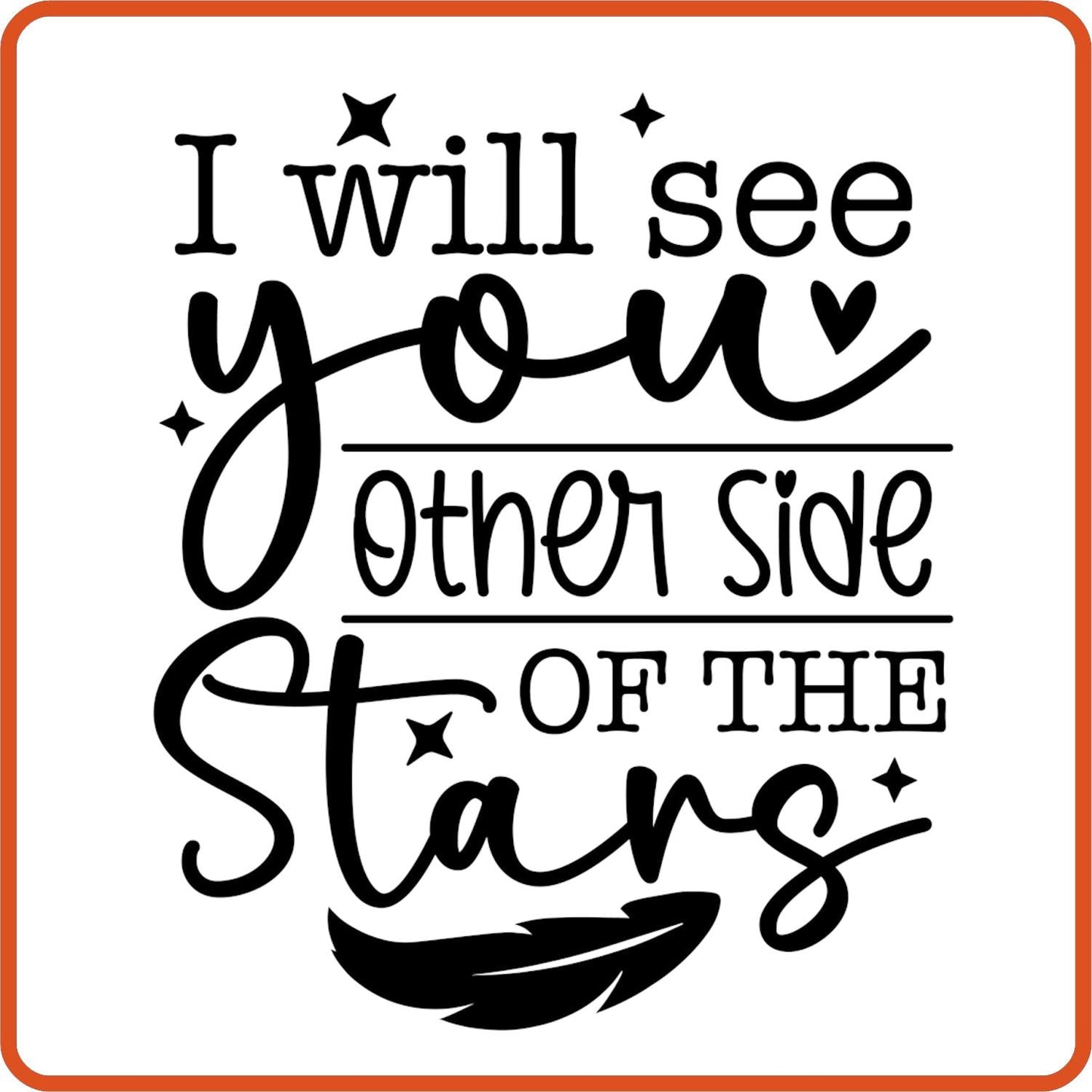 I Will See You Other Side of the Stars | Memorial | Sympathy Iron On Decals Patches by SEC Apparel - secapparelonline