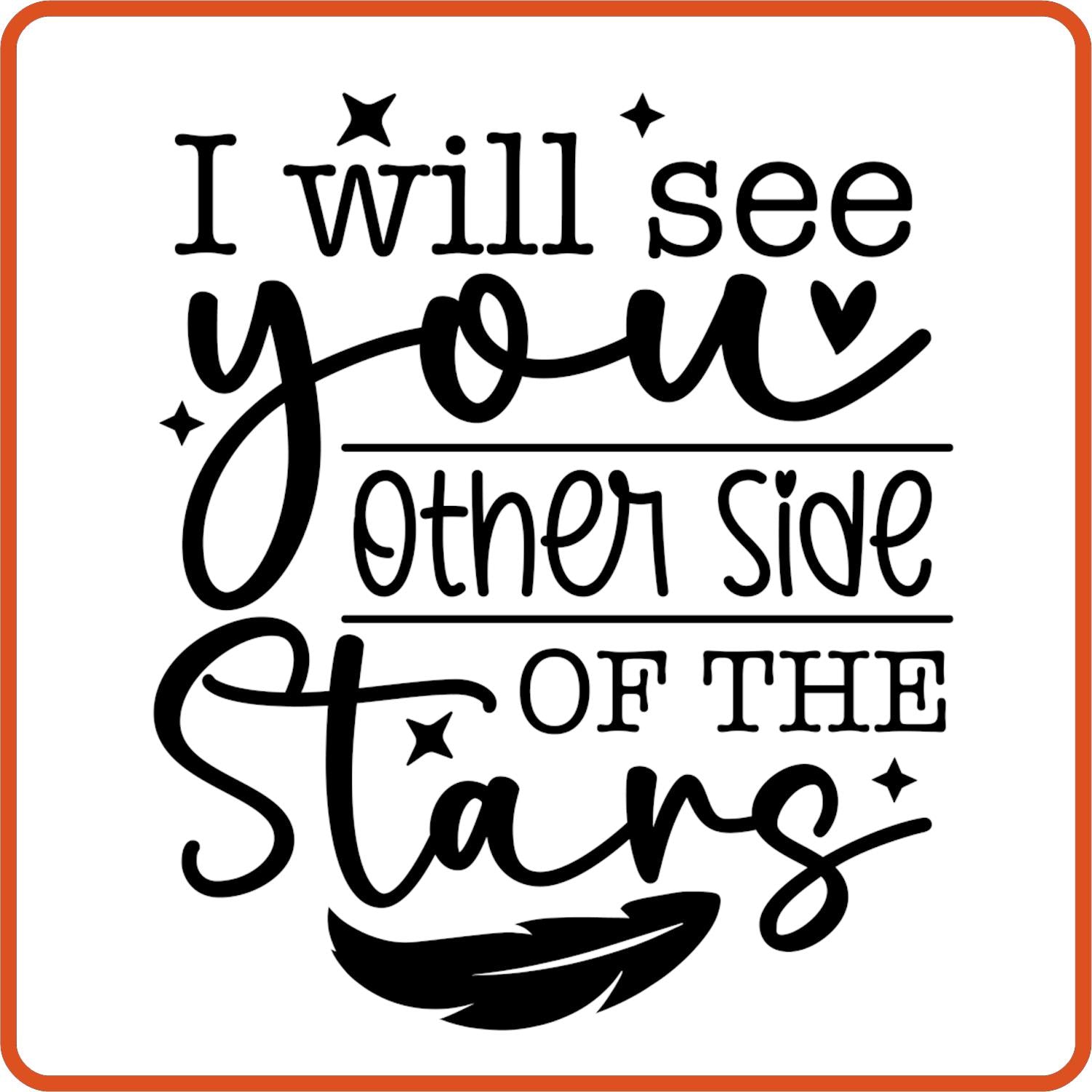 I Will See You Other Side of the Stars | Memorial | Sympathy Iron On Decals Patches by SEC Apparel - secapparelonline
