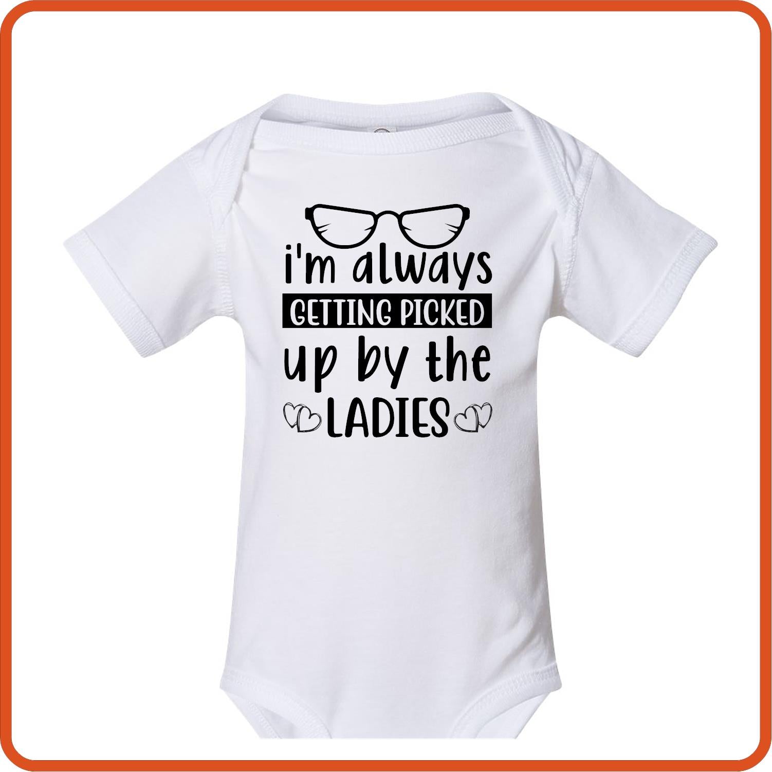 I'm Always Getting Picked | New Baby Shirt Bodysuit Onesies by SEC Apparel - secapparelonline