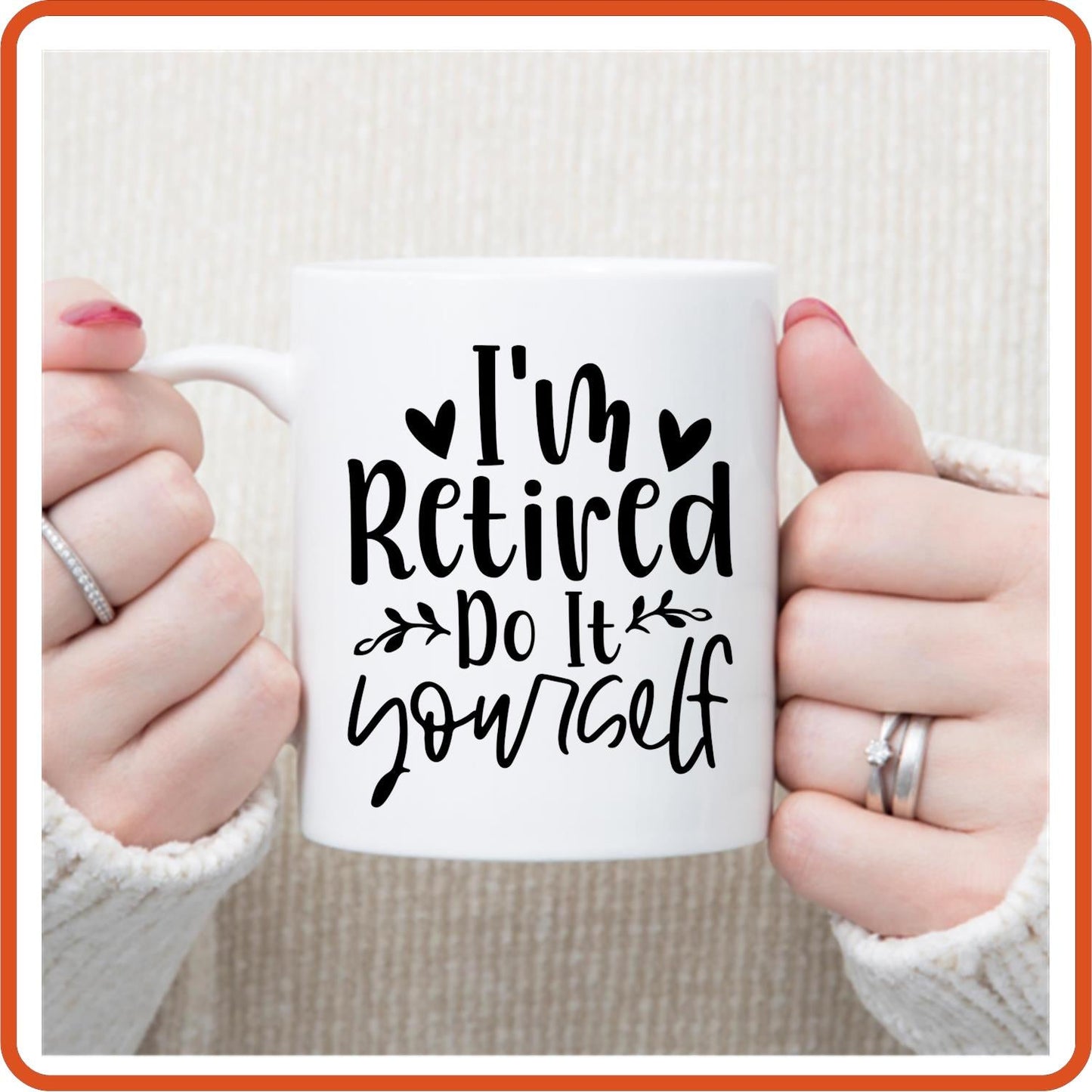 I'm Retired Do It Yourself | Retirement Mugs - 11oz Coffee Mug by SEC Apparel - secapparelonline