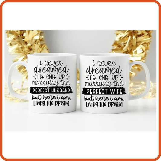 I Never Dreamed Husband and Wife | Wedding Mug -11oz Mug by SEC Apparel