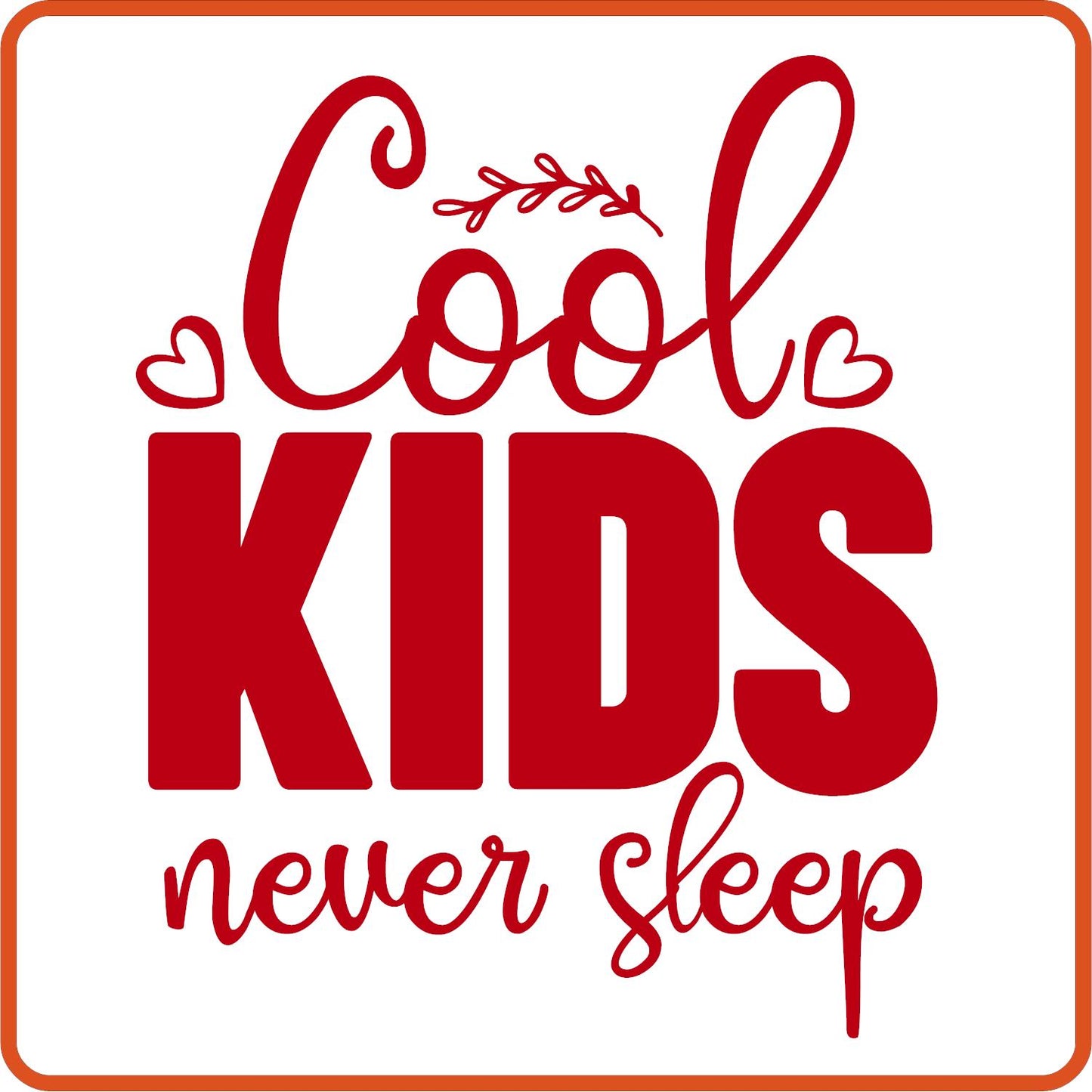 Cool Kids Never Sleep | New Baby Iron On Decal Patches by SEC Apparel