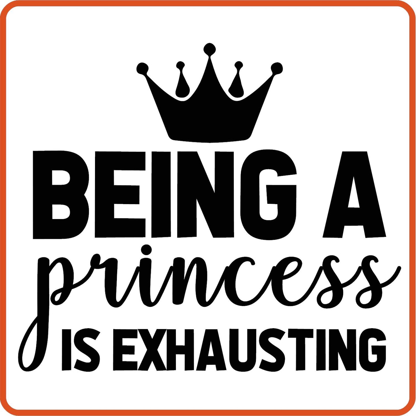 Being a Princess is Exhausting | New Baby Iron On Decal Patches by SEC Apparel