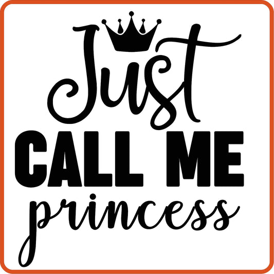 Just Call Me Princess | New Baby Iron On Decal Patches by SEC Apparel