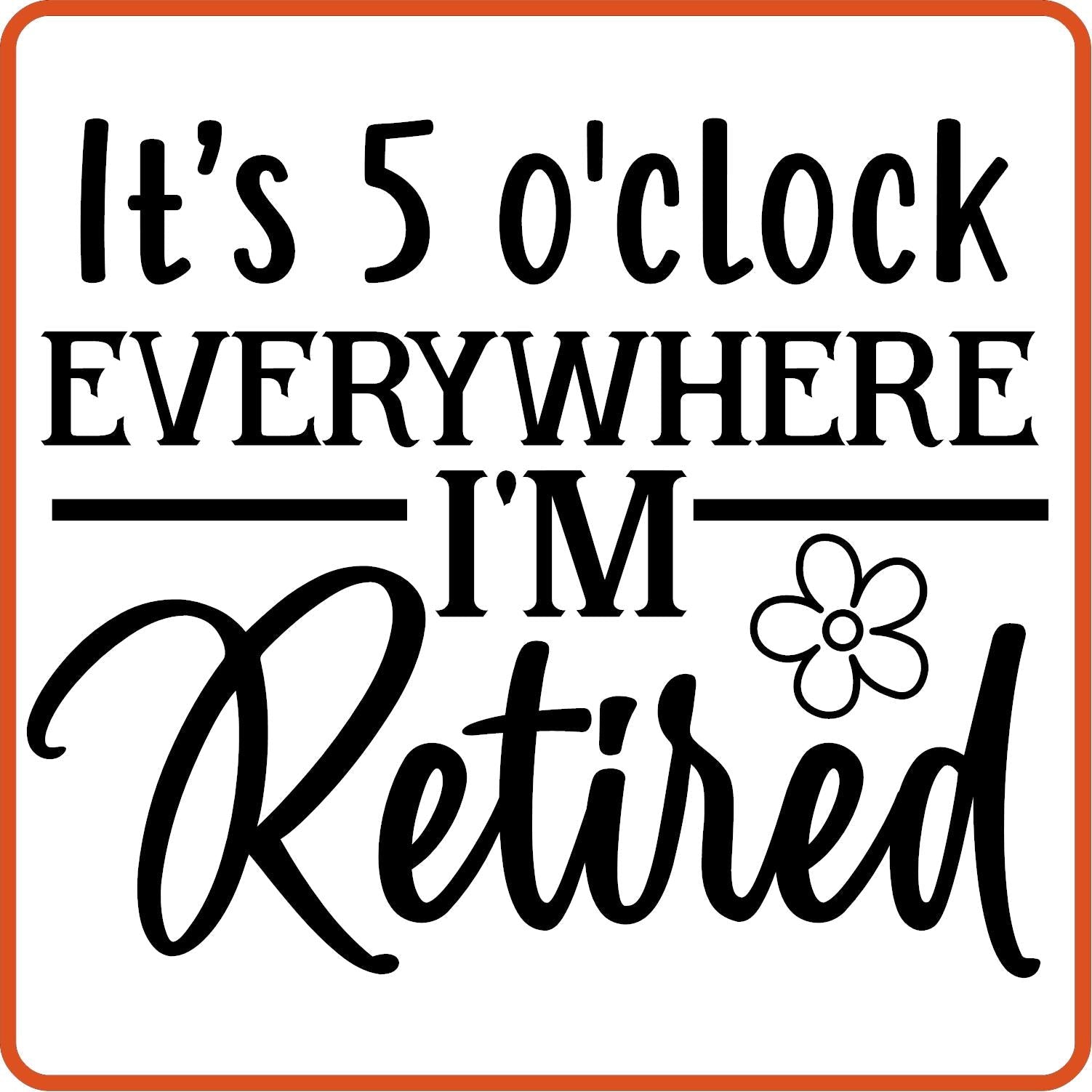 It' 5 o'clock everywhere | Retirement Iron On Decals Patches by SEC Apparel - secapparelonline