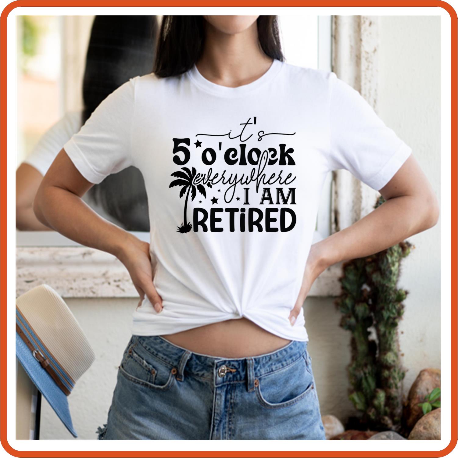 It's 5 O'clock Everywhere I am Retired| Retirement Shirts | T-Shirts by SEC Apparel - secapparelonline