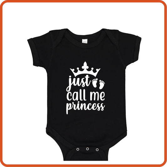 Just Call Me Princess | New Baby Shirt Bodysuit Onesies by SEC Apparel - secapparelonline