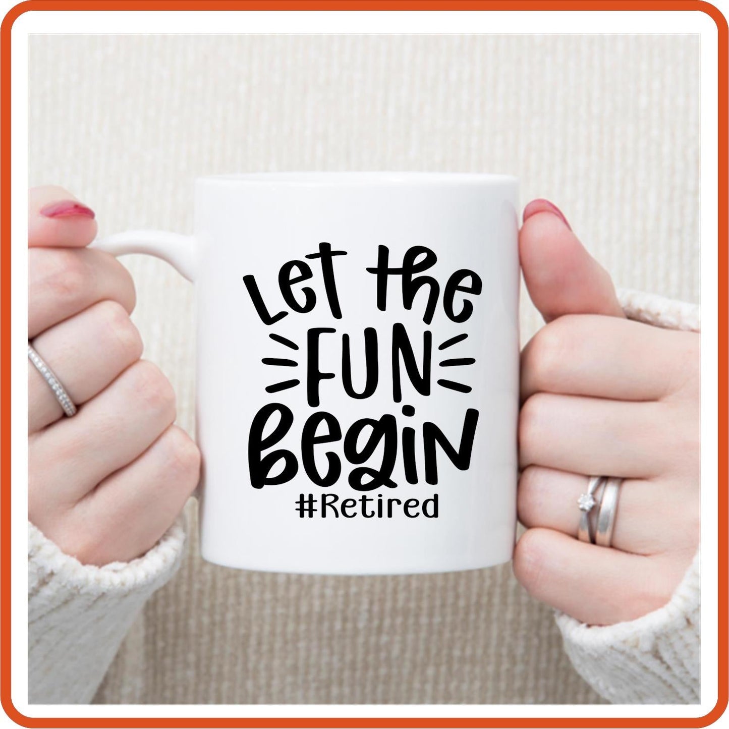 Let the Fun Begin | Retirement Mugs - 11oz Coffee Mug by SEC Apparel - secapparelonline