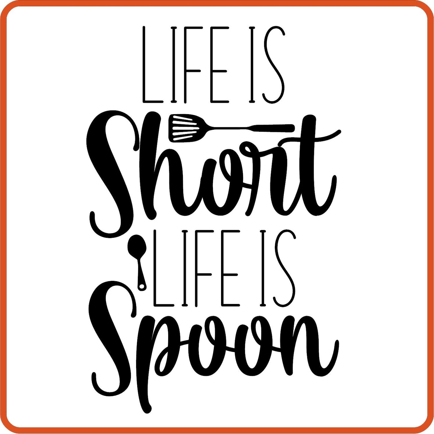 Life Is Short Life Is Spoon | Apron Iron On Decals Patches by SEC Apparel - secapparelonline