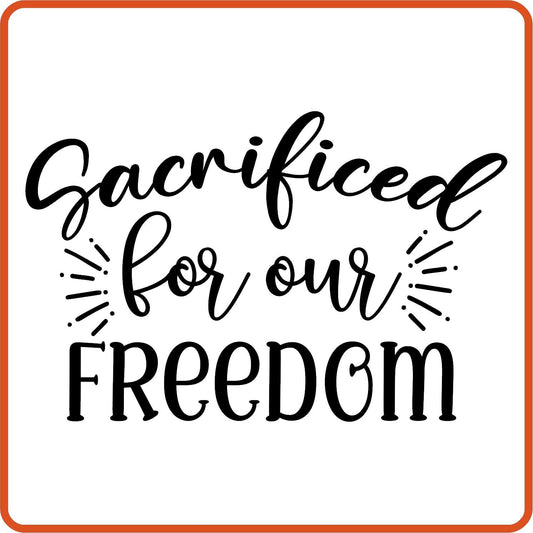 Memorial Day Iron On Decals Patches transfers vinyl for shirts, clothing | Sacrificed For Our Freedom - secapparelonline