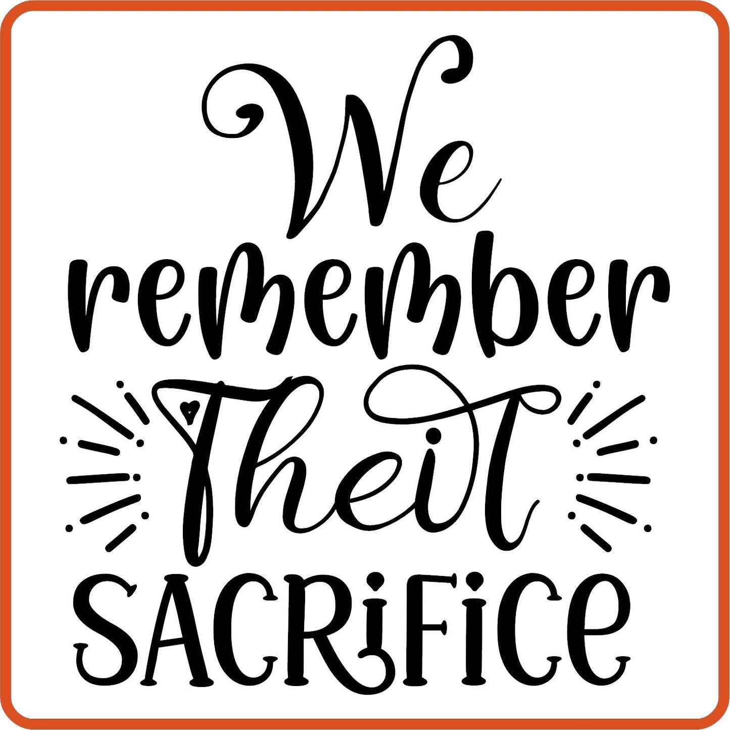 Memorial Day Iron On Decals Patches transfers vinyl for shirts, clothing | We Remember Their Sacrifice - secapparelonline