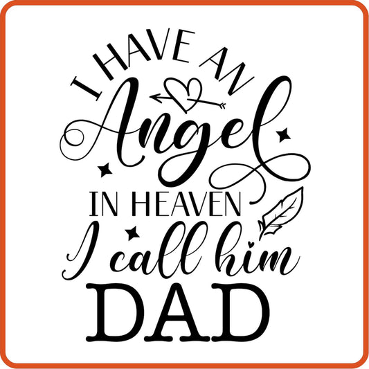 I Have an Angel in Heaven I Call him Dad | Memorial | Sympathy Iron On Decals Patches by SEC Apparel