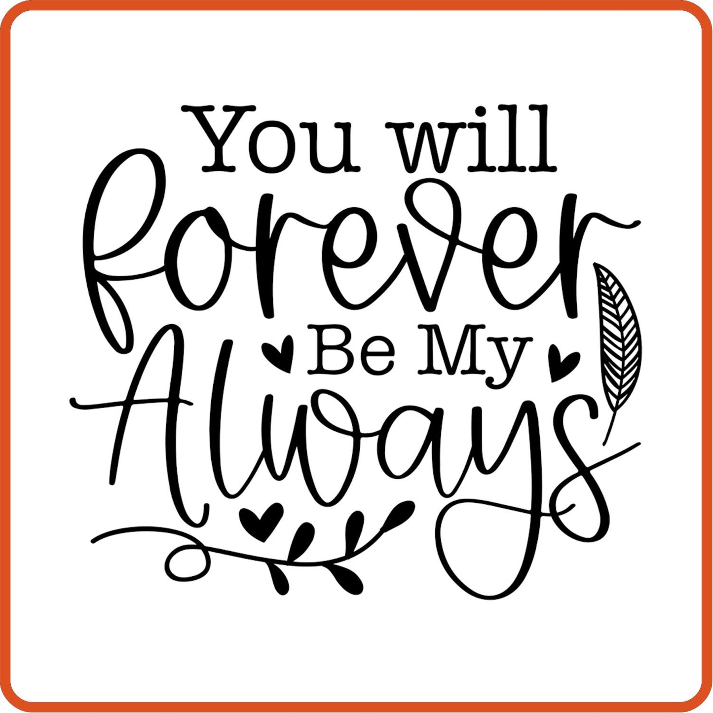 You Will Forever Be My Always | Memorial | Sympathy Iron On Decals Patches by SEC Apparel