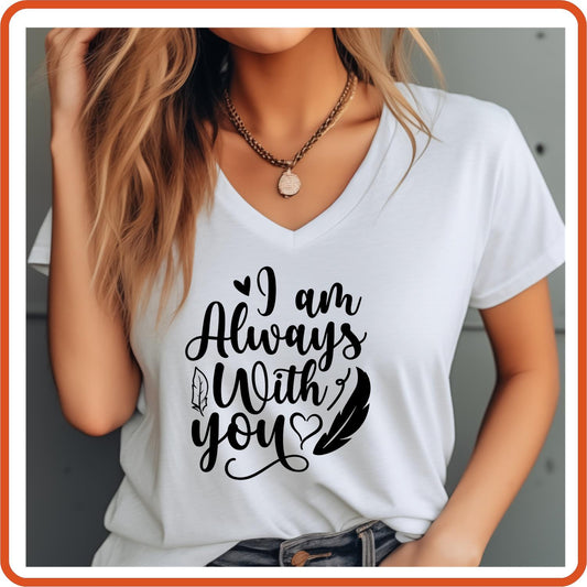 I am Always With You |Memorial Sympathy Shirts T-Shirts by SEC Apparel