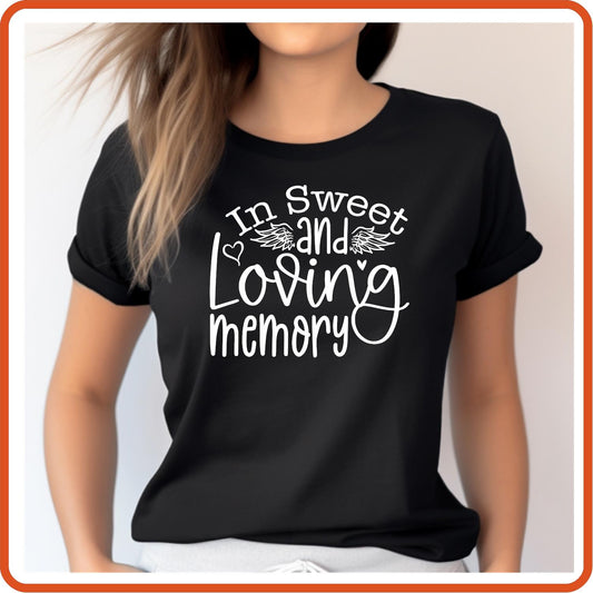 In Sweet Loving Memory |Memorial Sympathy Shirts T-Shirts by SEC Apparel