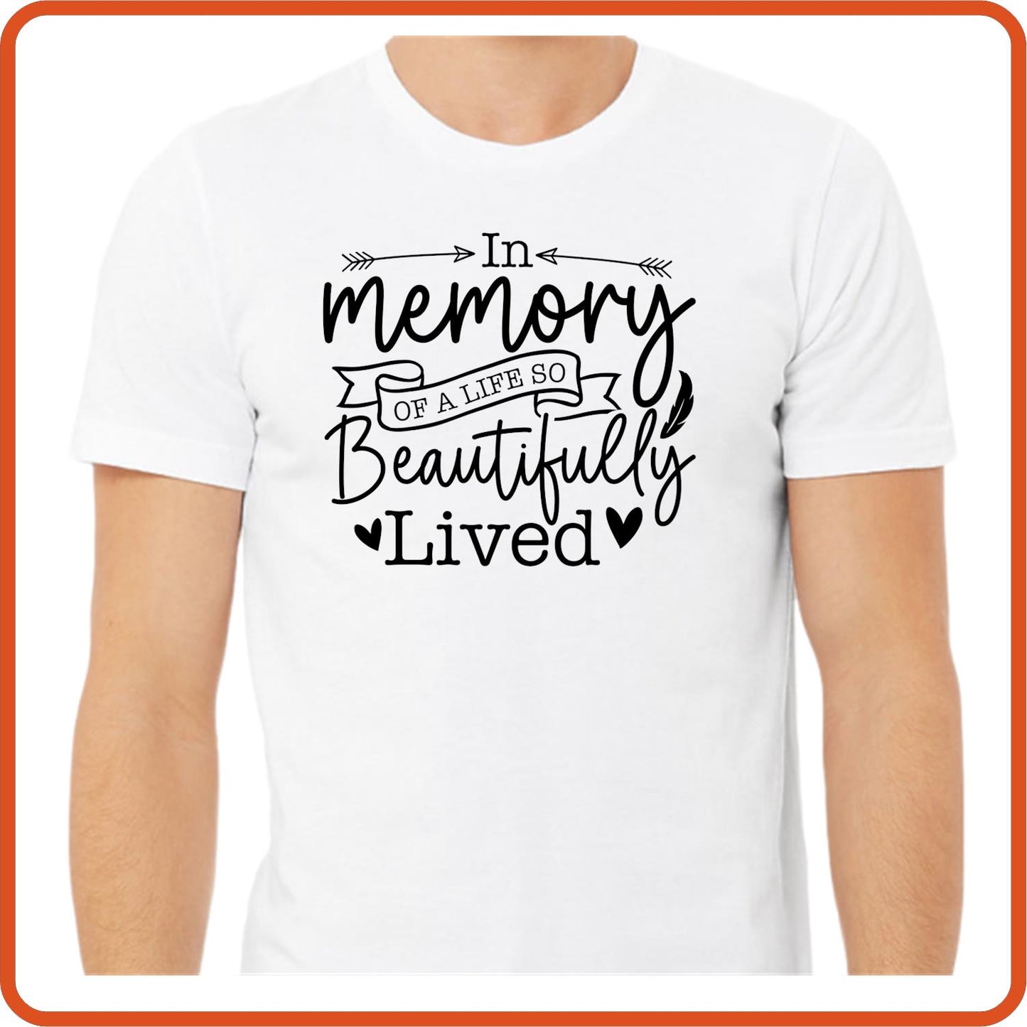 In Memory of a Life So Beautifully Lived |Memorial Sympathy Shirts T-Shirts by SEC Apparel