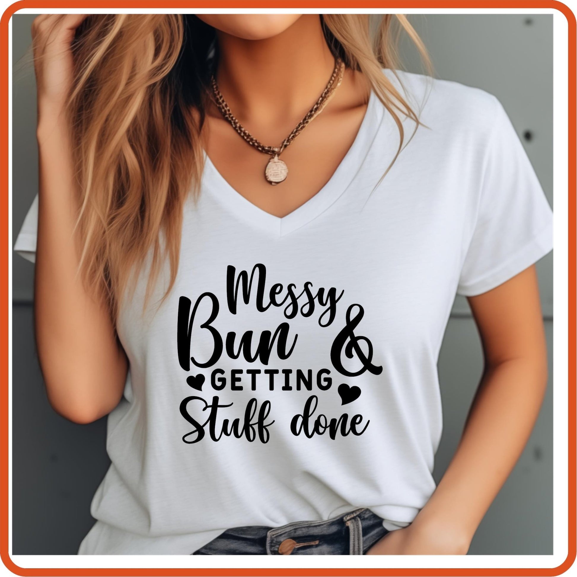 Mother's Day Graphic T Shirts| Unisex | SEC Apparel | Messy Bun and Getting stuff done - secapparelonline