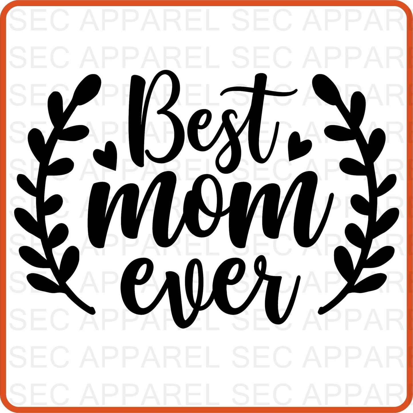 Mother's Day Iron On Decals Patches transfers vinyl for shirts, clothing | SEC Apparel | Best Mom Ever - secapparelonline