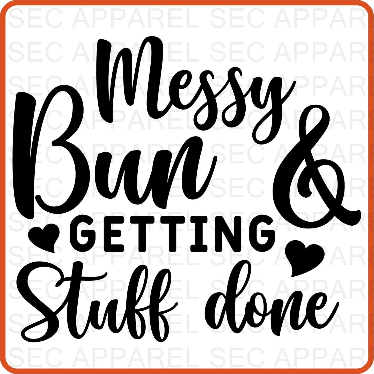 Mother's Day Iron On Decals Patches transfers vinyl for shirts, clothing | SEC Apparel | Messy Bun Getting Stuff Done - secapparelonline