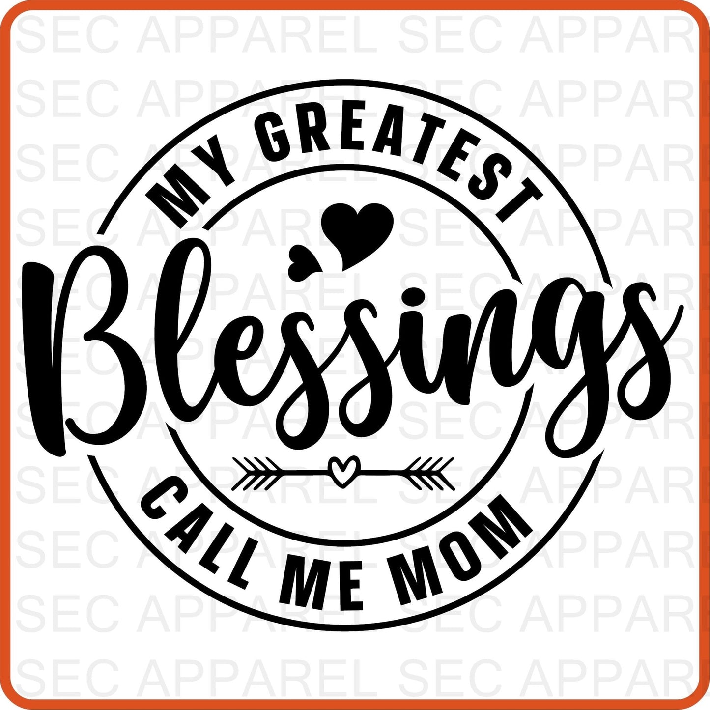 Mother's Day Iron On Decals Patches transfers vinyl for shirts, clothing | SEC Apparel | My Greatest Blessings Calls Me Mom - secapparelonline
