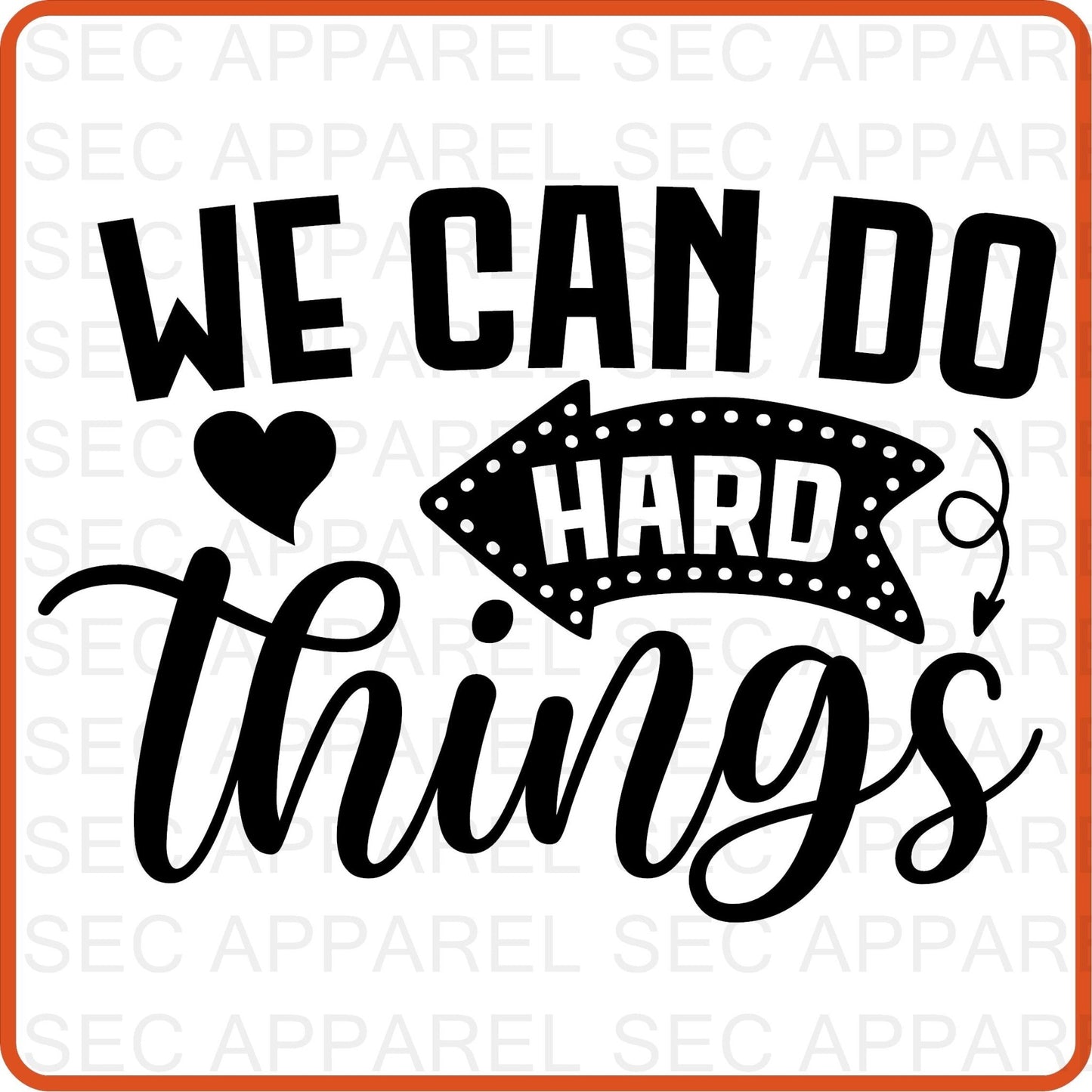 Mother's Day Iron On Decals Patches transfers vinyl for shirts, clothing | SEC Apparel | We Can Do Hard Things - secapparelonline