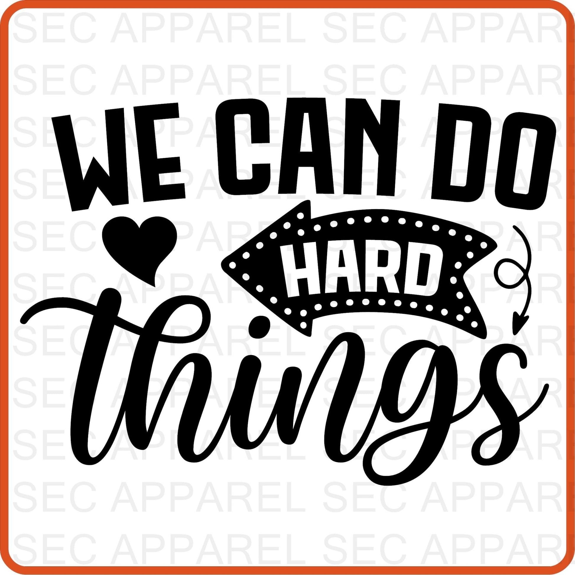 Mother's Day Iron On Decals Patches transfers vinyl for shirts, clothing | SEC Apparel | We Can Do Hard Things - secapparelonline