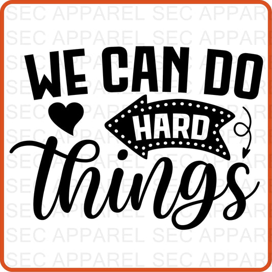 Mother's Day Iron On Decals Patches transfers vinyl for shirts, clothing | SEC Apparel | We Can Do Hard Things - secapparelonline