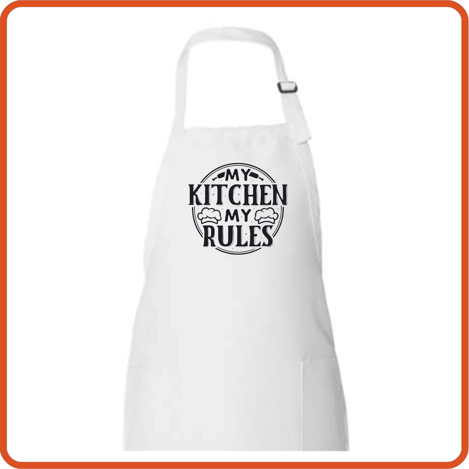 My Kitchen My Rules | Apron by SEC Apparel - secapparelonline