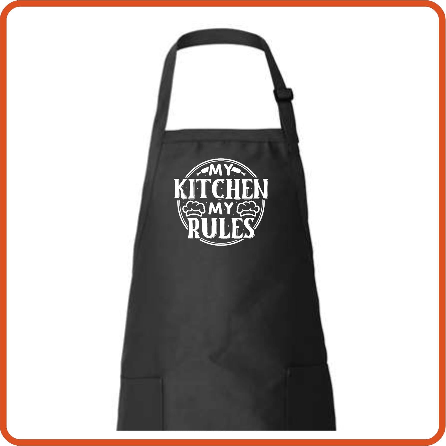 My Kitchen My Rules | Apron by SEC Apparel - secapparelonline