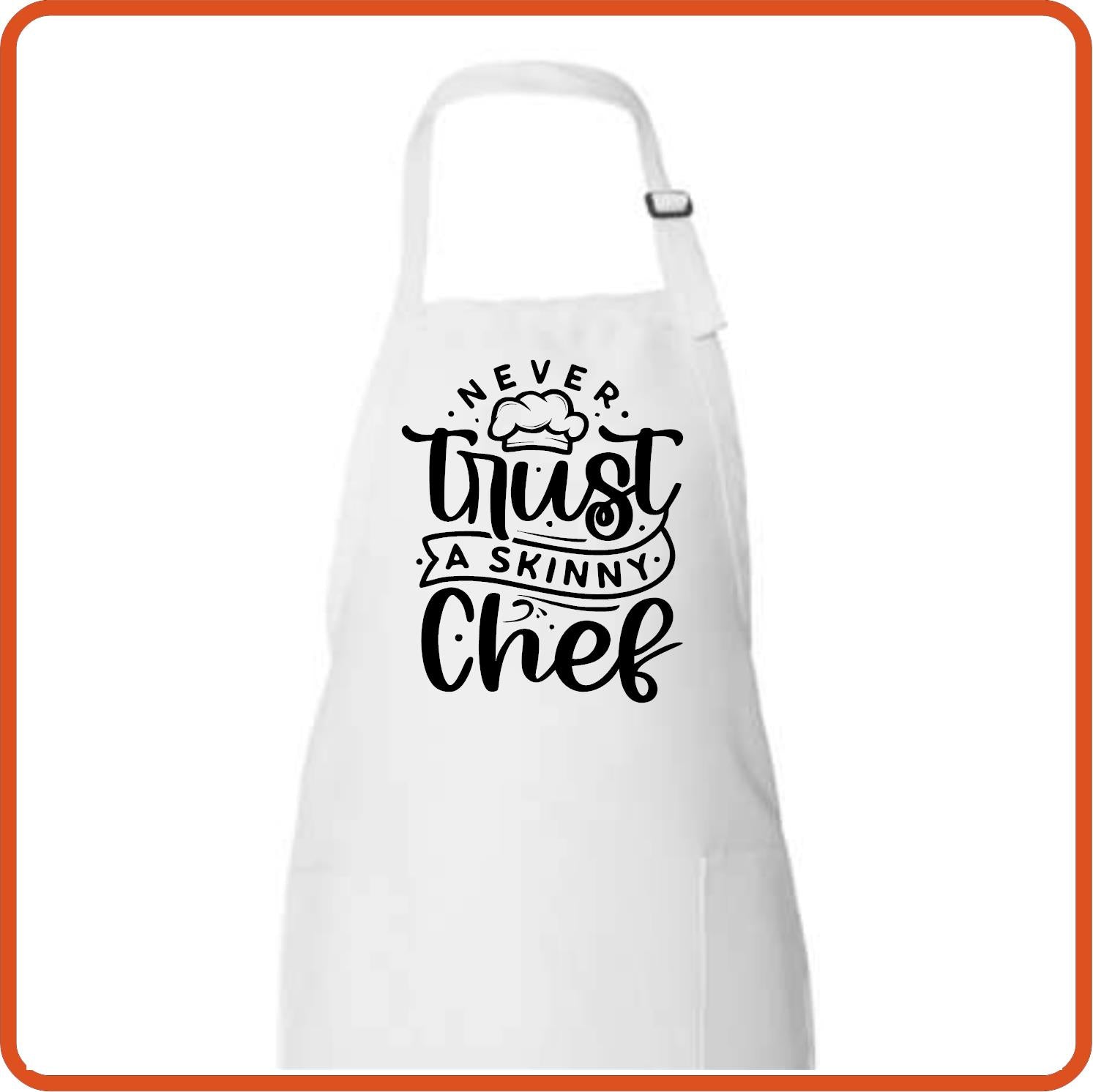 Never Trust A Skinny Chef Full Length Apron by SEC Apparel - secapparelonline