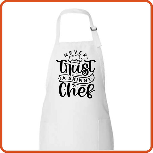 Never Trust A Skinny Chef Full Length Apron by SEC Apparel - secapparelonline