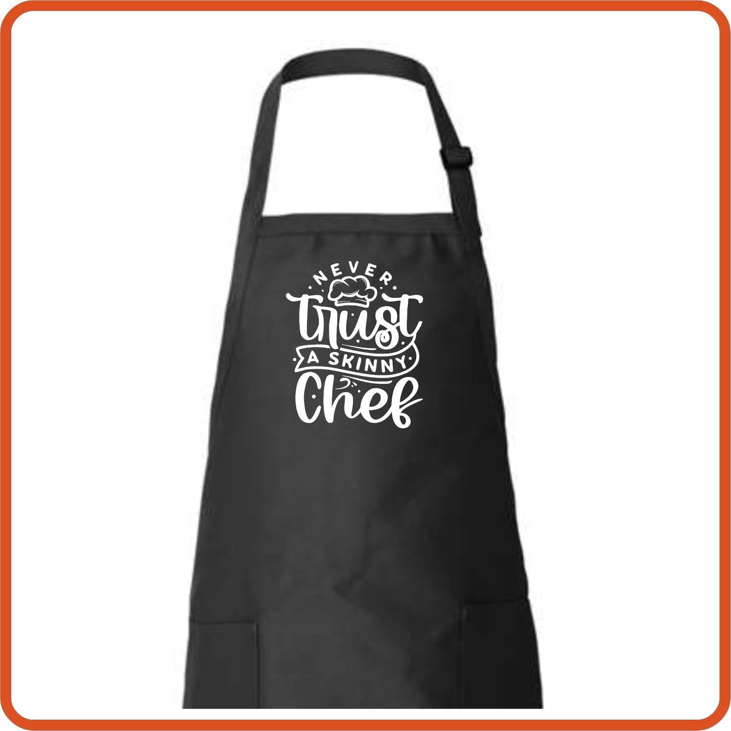 Never Trust A Skinny Chef Full Length Apron by SEC Apparel - secapparelonline