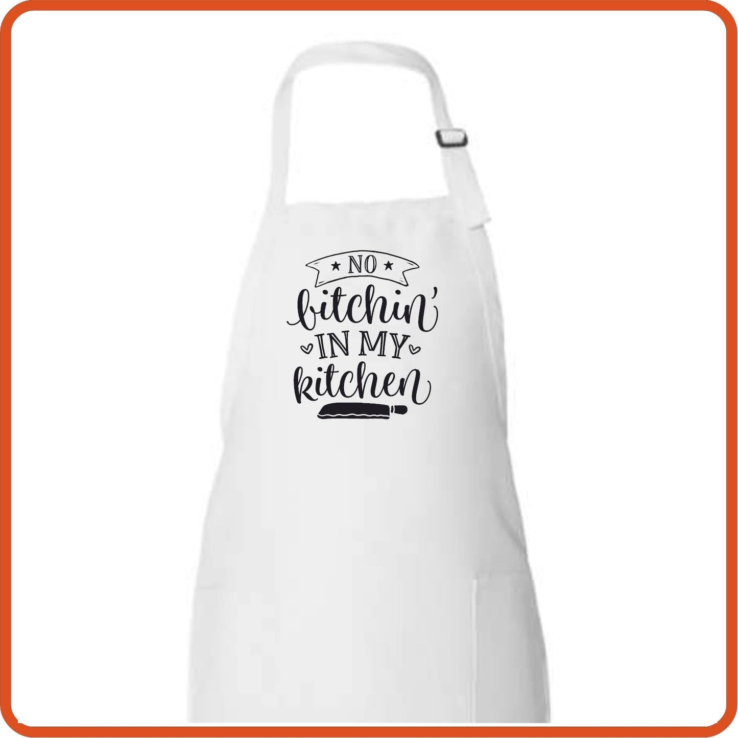 No Bitchin' In My Kitchen Full Length Apron by SEC Apparel - secapparelonline