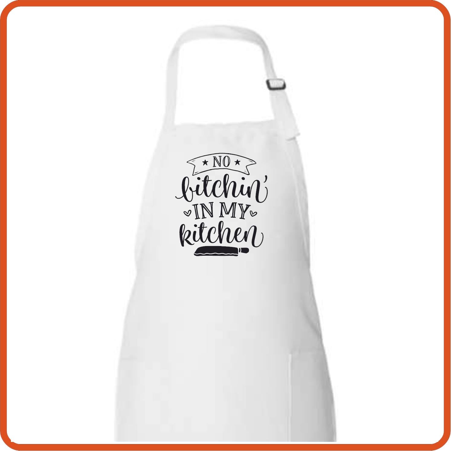 No Bitchin' In My Kitchen Full Length Apron by SEC Apparel - secapparelonline