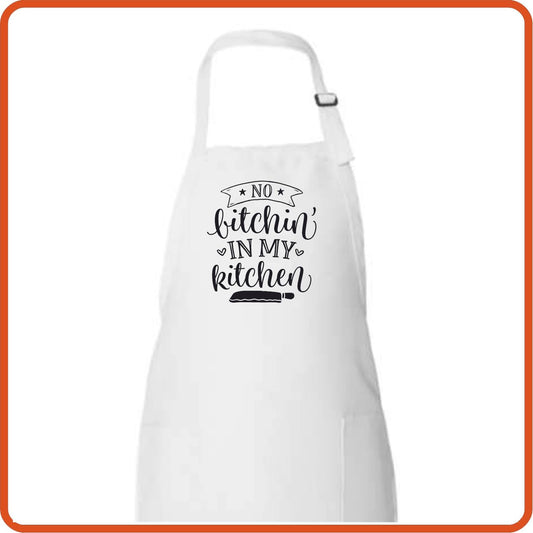 No Bitchin' In My Kitchen Full Length Apron by SEC Apparel - secapparelonline