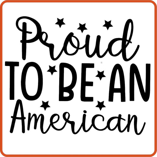 Proud to be An American | 4th of July Iron On Decals by SEC Apparel - secapparelonline