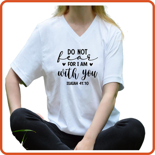 Do not fear for i am with you | Christian Religious T-Shirts by SEC Apparel