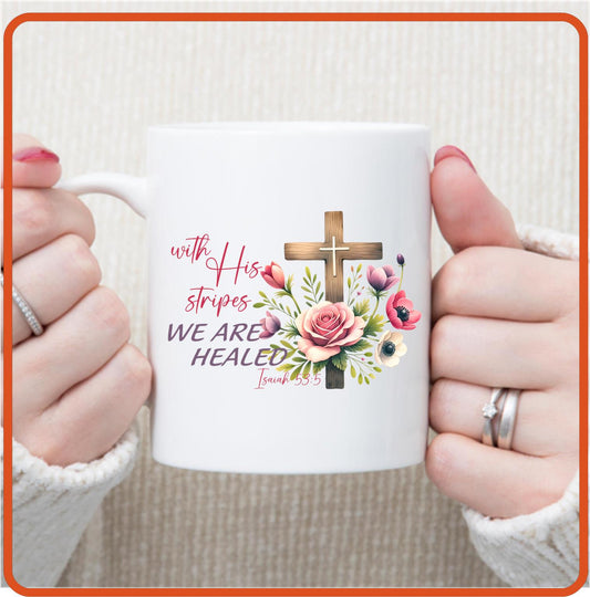 With His Stripes We are Healed | Christian | Religious Mugs -11oz Coffee Mug by SEC Apparel