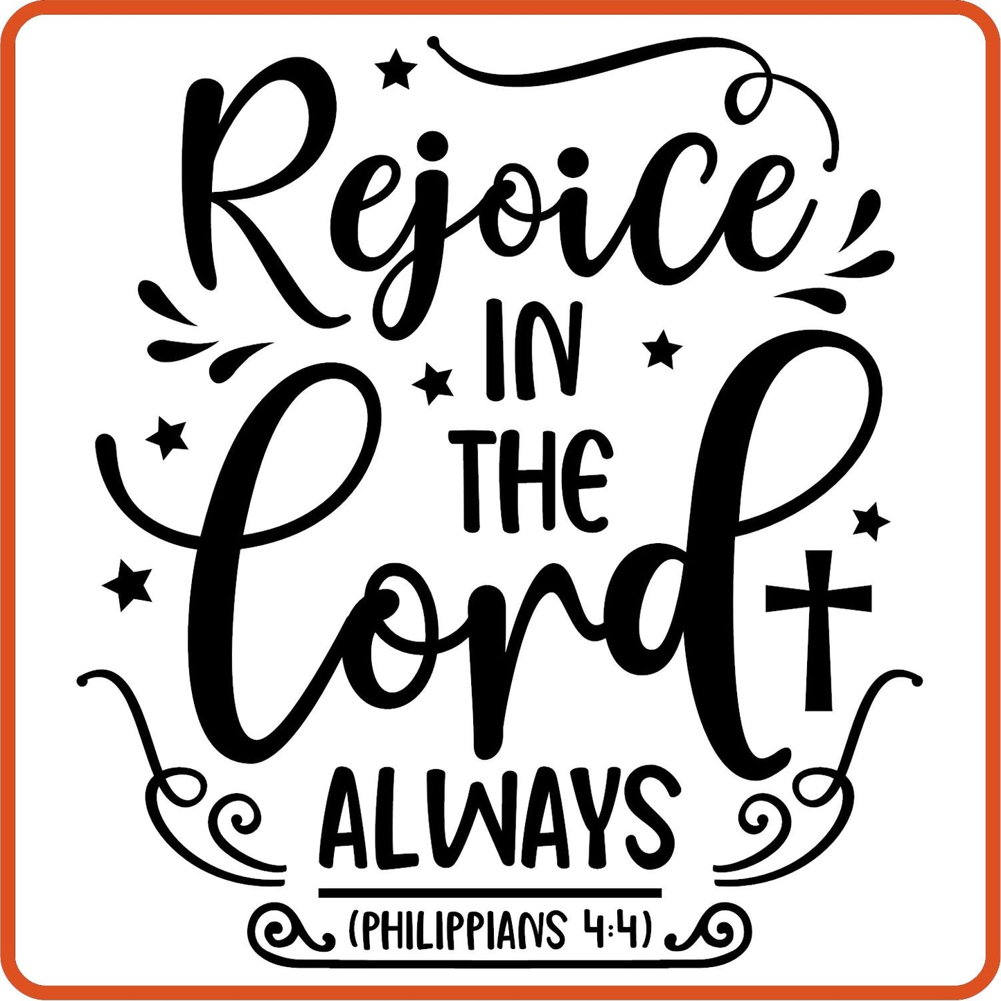 Rejoice in the Lord Always | Bible | Religious Iron On Decals Patches by SEC Apparel