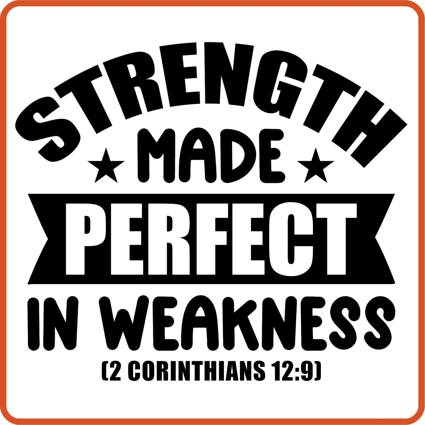 Strength Made Perfect | Bible | Religious Iron On Decals Patches by SEC Apparel