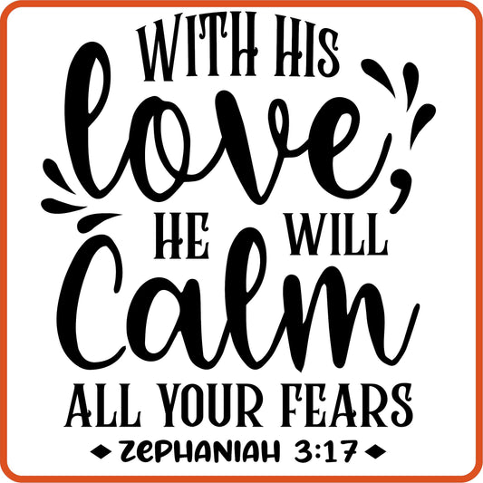 With His Love He Will Calm | Bible | Religious Iron On Decals Patches by SEC Apparel